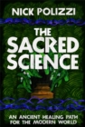 The Sacred Science : An Ancient Healing Path for the Modern World - Book