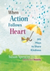 When Action Follows Heart - eBook