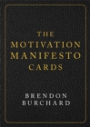 The Motivation Manifesto Cards : A 60-Card Deck - Book