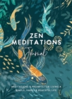 Zen Meditations Journal : Meditations & Prompts for Living a Simple, Happy & Peaceful Life - Book