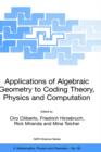Applications of Algebraic Geometry to Coding Theory, Physics and Computation - Book