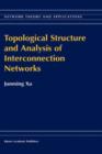 Topological Structure and Analysis of Interconnection Networks - Book