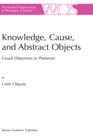 Knowledge, Cause, and Abstract Objects : Causal Objections to Platonism - Book