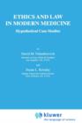 Ethics and Law in Modern Medicine : Hypothetical Case Studies - Book
