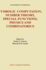 Symbolic Computation, Number Theory, Special Functions, Physics and Combinatorics - Book