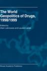 The World Geopolitics of Drugs, 1998/1999 - Book