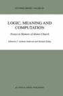 Logic, Meaning and Computation : Essays in Memory of Alonzo Church - Book