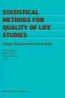 Statistical Methods for Quality of Life Studies : Design, Measurements and Analysis - Book