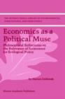 Economics as a Political Muse : Philosophical Reflections on the Relevance of Economics for Ecological Policy - Book