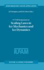 IUTAM Symposium on Scaling Laws in Ice Mechanics and Ice Dynamics : Proceedings of the IUTAM Symposium held in Fairbanks, Alaska, U.S.A., 13-16 June 2000 - Book
