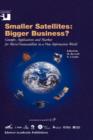 Smaller Satellites: Bigger Business? : Concepts, Applications and Markets for Micro/Nanosatellites in a New Information World - Book