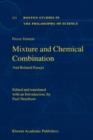 Mixture and Chemical Combination : And Related Essays - Book
