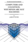 Computers and Cognition: Why Minds are not Machines - Book