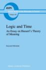 Logic and Time : An Essay on Husserl's Theory of Meaning - Book
