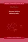 Non-Crystalline Chalcogenicides - Book