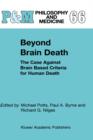 Beyond Brain Death : The Case Against Brain Based Criteria for Human Death - Book