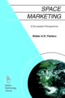 Space Marketing : A European Perspective - Book