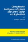 Computational Intelligence in Systems and Control Design and Applications - Book
