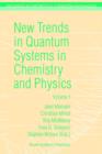 New Trends in Quantum Systems in Chemistry and Physics : Volume 1 Basic Problems and Model Systems Paris, France, 1999 - Book