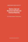 Electron, Spin and Momentum Densities and Chemical Reactivity - Book