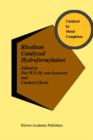 Rhodium Catalyzed Hydroformylation - Book