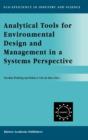 Analytical Tools for Environmental Design and Management in a Systems Perspective : The Combined Use of Analytical Tools - Book