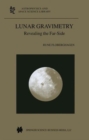Lunar Gravimetry : Revealing the Far-Side - Book