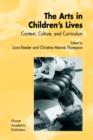 The Arts in Children's Lives : Context, Culture, and Curriculum - Book