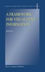 A Framework for Visualizing Information - Book