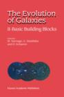 The Evolution of Galaxies : II - Basic Building Blocks - Book