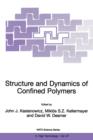 Structure and Dynamics of Confined Polymers : Proceedings of the NATO Advanced Research Workshop on Biological, Biophysical & Theoretical Aspects of Polymer Structure and Transport Bikal, Hungary 20-2 - Book