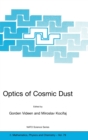 Optics of Cosmic Dust : Proceedings of the NATO Advanced Research Workshop, Held in Bratislava, Slovak Republic, 16-19 November 2001 - Book
