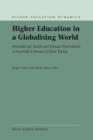Higher Education in a Globalising World : International Trends and Mutual Observation A Festschrift in Honour of Ulrich Teichler - Book