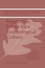 Pragmatist Ethics for a Technological Culture - Book