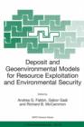 Deposit and Geoenvironmental Models for Resource Exploitation and Environmental Security - Book