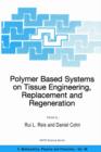 Polymer Based Systems on Tissue Engineering, Replacement and Regeneration - Book