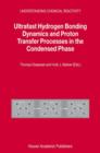 Ultrafast Hydrogen Bonding Dynamics and Proton Transfer Processes in the Condensed Phase - Book
