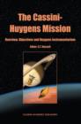The Cassini-Huygens Mission : Volume 1: Overview, Objectives and Huygens Instrumentarium - Book