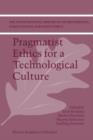 Pragmatist Ethics for a Technological Culture - Book