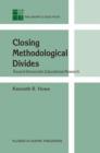 Closing Methodological Divides : Toward Democratic Educational Research - Book
