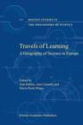 Travels of Learning : A Geography of Science in Europe - Book