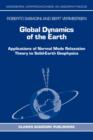 Global Dynamics of the Earth : Applications of Normal Mode Relaxation Theory to Solid-Earth Geophysics - Book