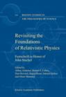 Revisiting the Foundations of Relativistic Physics : Festschrift in Honor of John Stachel - Book