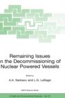 Remaining Issues in the Decommissioning of Nuclear Powered Vessels : Including Issues Related to the Environmental Remediation of the Supporting Infrastructure - Book