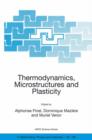 Thermodynamics, Microstructures and Plasticity - Book