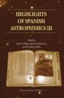 Highlights of Spanish Astrophysics III : Proceedings of the Fifth Scientific Meeting of the Spanish Astronomical Society (Sea), Held in Toledo, Spain, September 9-13, 2002 - Book