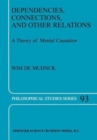 Dependencies, Connections, and Other Relations : A Theory of Mental Causation - Book