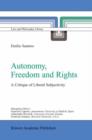 Autonomy, Freedom and Rights : A Critique of Liberal Subjectivity - Book
