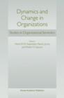 Dynamics and Change in Organizations : Studies in Organizational Semiotics - Book