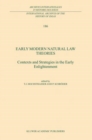 Early Modern Natural Law Theories : Context and Strategies in the Early Enlightenment - Book